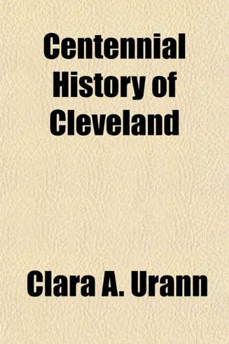 9781151312181: Centennial History of Cleveland