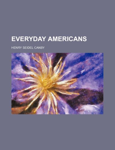 Everyday Americans (9781151314802) by Canby, Henry Seidel