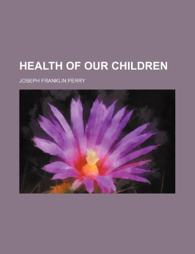 9781151316943: Health of Our Children