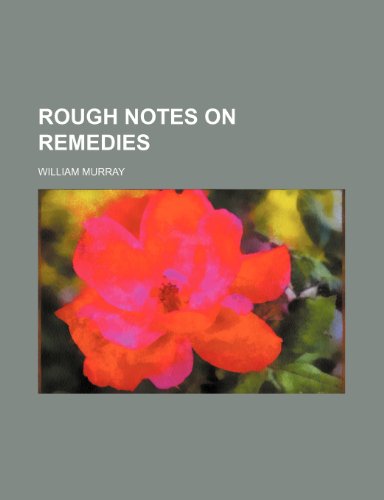 Rough notes on remedies (9781151325662) by Murray, William