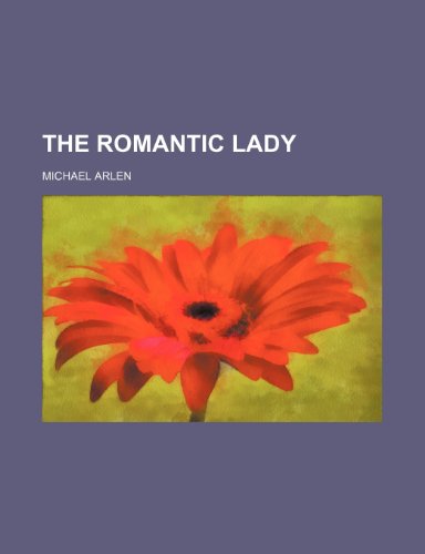 The romantic lady (9781151331847) by Arlen, Michael