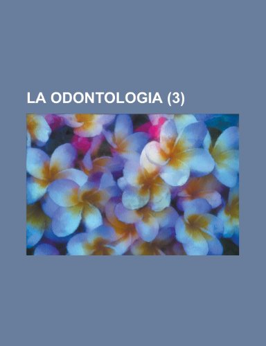 La Odontologia (3) (9781151334428) by Hanson, Royce; Anonymous