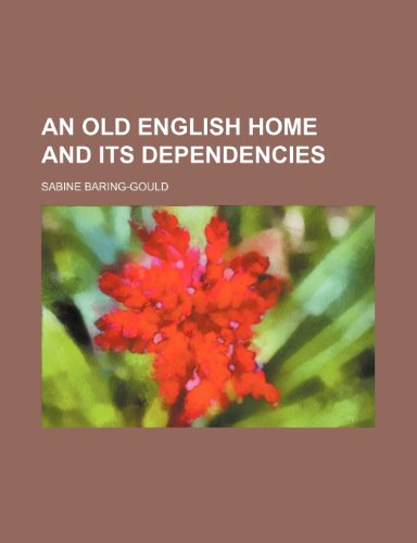 An old English home and its dependencies (9781151340641) by Baring-Gould, Sabine