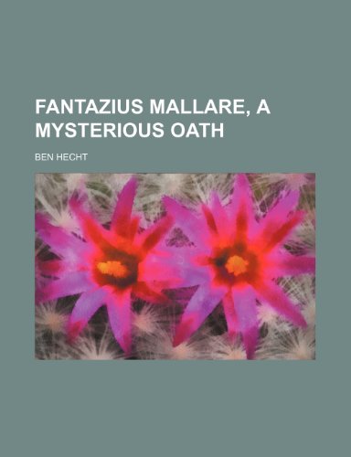 Fantazius Mallare, a mysterious oath (9781151348876) by Hecht, Ben