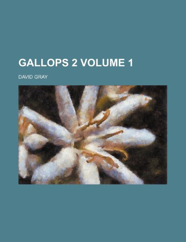 Gallops 2 Volume 1 (9781151350145) by Gray, David