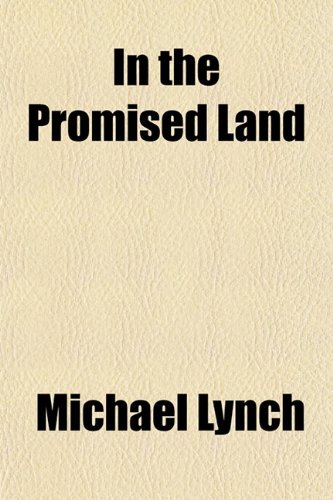 In the Promised Land; And Other Poems (9781151353597) by Lynch, Michael