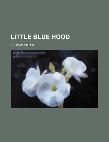 Little Blue Hood (9781151355911) by Miller, Thomas