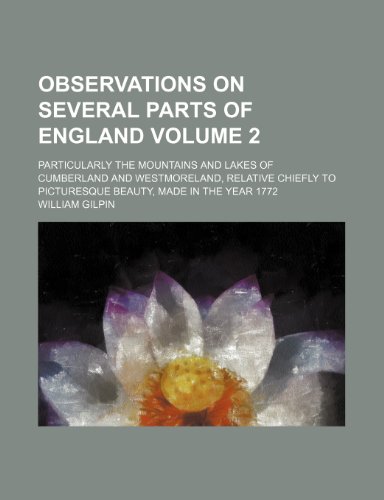 Observations on Several Parts of England; Particularly the M - William Gilpin