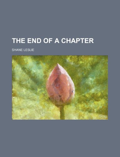 The End of a Chapter (9781151372550) by Leslie, Shane