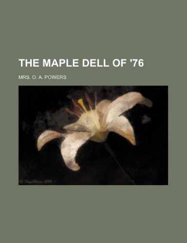 9781151376169: The Maple Dell of '76