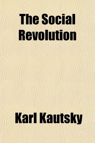 The Social Revolution (9781151379733) by Kautsky, Karl