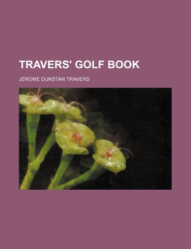 Travers' Golf Book (9781151382771) by Travers, Jerome Dunstan