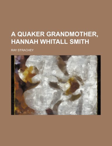 9781151388391: A Quaker Grandmother, Hannah Whitall Smith