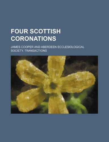 Four Scottish coronations (9781151393425) by Cooper, James