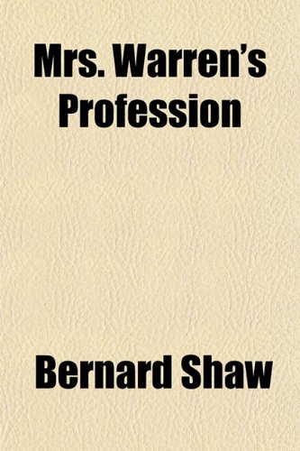 Mrs. Warren's Profession (9781151399298) by Shaw, Bernard