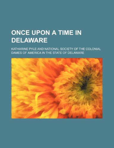 Once Upon a Time in Delaware (9781151400208) by Pyle, Katharine