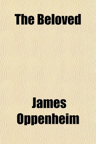 The Beloved (9781151405821) by Oppenheim, James