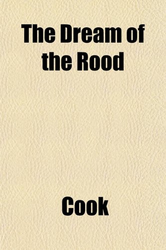 The Dream of the Rood (9781151409263) by Cook