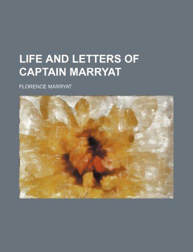 Life and Letters of Captain Marryat (Volume 1) (9781151420879) by Marryat, Florence