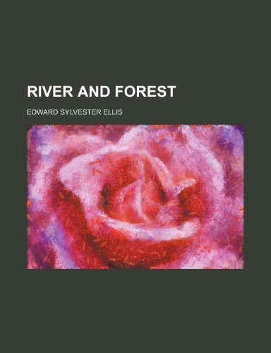River and Forest (9781151426406) by Ellis, Edward Sylvester