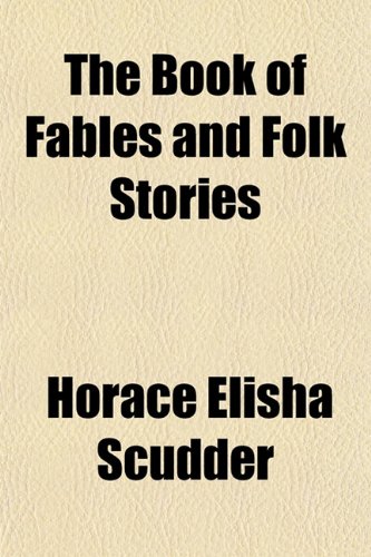 The Book of Fables and Folk Stories (9781151429902) by Scudder, Horace Elisha