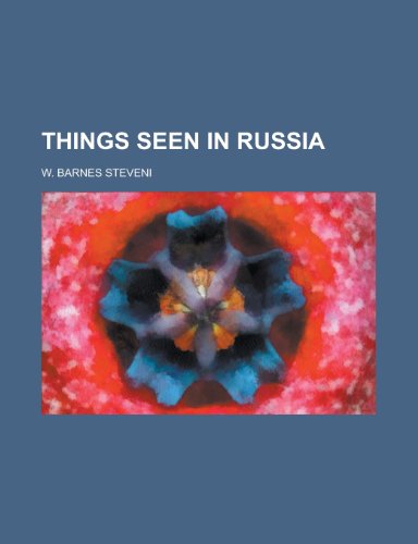 Things Seen in Russia (9781151434975) by Steveni, W. Barnes