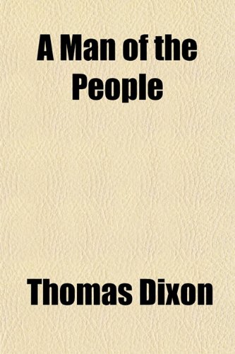 A Man of the People (9781151437556) by Dixon, Thomas