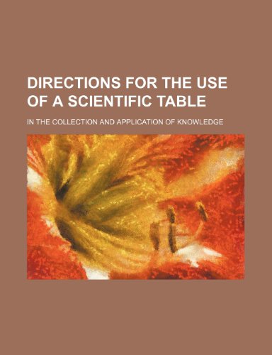 9781151439130: Directions for the Use of a Scientific Table; In the Collection and Application of Knowledge