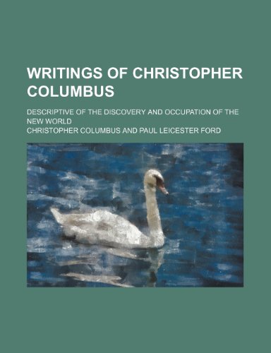 Writings of Christopher Columbus; descriptive of the discovery and occupation of the new world (9781151450340) by Columbus, Christopher