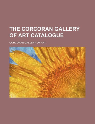 The Corcoran Gallery of Art catalogue (9781151458773) by Art, Corcoran Gallery Of