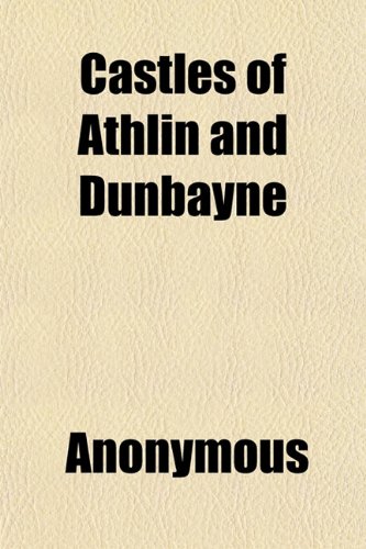 The Castles of Athlin and Dunbayne; A Highland Story (9781151463920) by Radcliffe, Ann Ward
