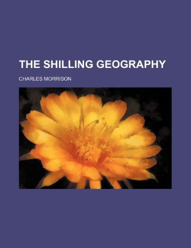 The shilling geography (9781151466983) by Morrison, Charles