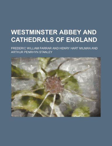 Westminster abbey and cathedrals of England (9781151468437) by Farrar, Frederic William