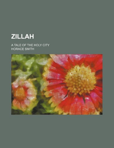 Zillah (Volume 1); A Tale of the Holy City (9781151468949) by Smith, Horace