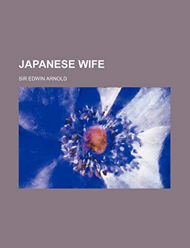 Japanese Wife (9781151469793) by Arnold, Sir Edwin