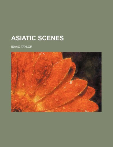 Asiatic scenes (9781151470645) by Taylor, Isaac