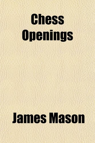 Chess Openings (9781151471697) by Mason, James