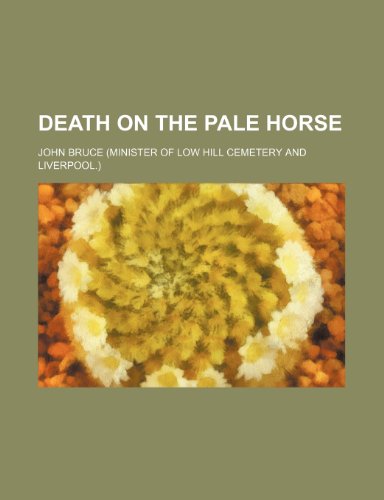 Death on the Pale Horse (9781151472984) by Bruce, John