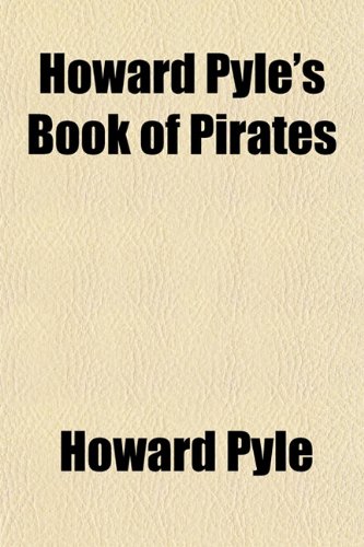 Howard Pyle's Book of Pirates (9781151474711) by Pyle, Howard