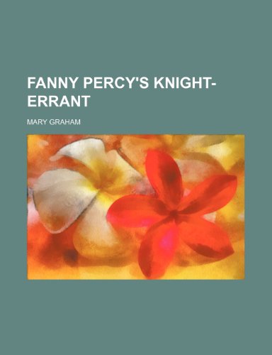 Fanny Percy's Knight-Errant (9781151489340) by Graham, Mary