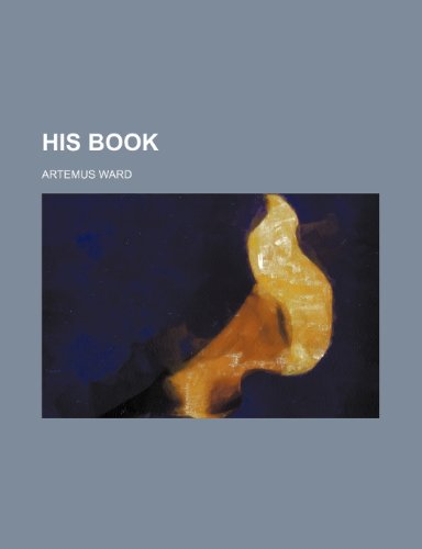HIS BOOK (9781151490735) by Ward, Artemus