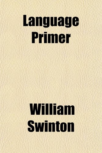 Language Primer (9781151491251) by Swinton, William