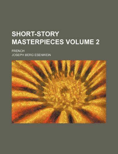 Short-story masterpieces; French Volume 2 (9781151496850) by Esenwein, Joseph Berg