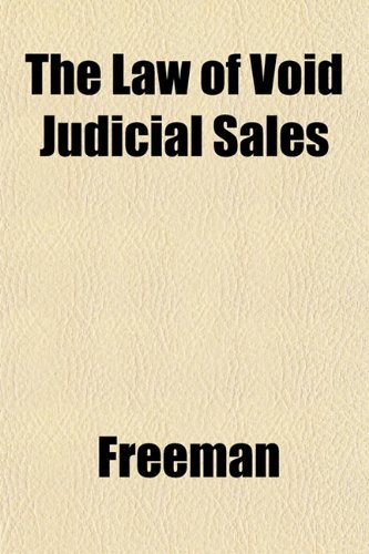 The Law of Void Judicial Sales (9781151496997) by Freeman