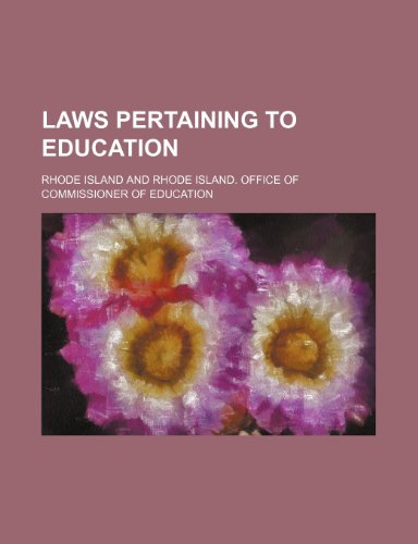 Laws pertaining to education (9781151500311) by Island, Rhode