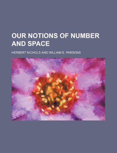 Our notions of number and space (9781151514585) by Nichols, Herbert