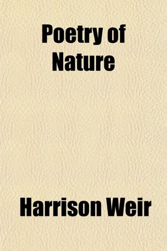 Poetry of Nature (9781151535764) by Weir, Harrison