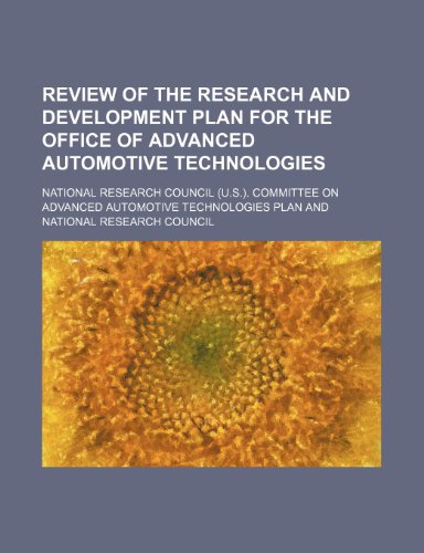 Review of the research and development plan for the Office of Advanced Automotive Technologies (9781151537072) by Plan, National Research Council.