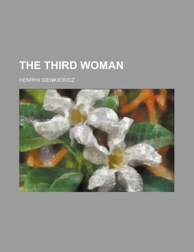 The Third Woman (9781151542571) by Sienkiewicz, Henryk