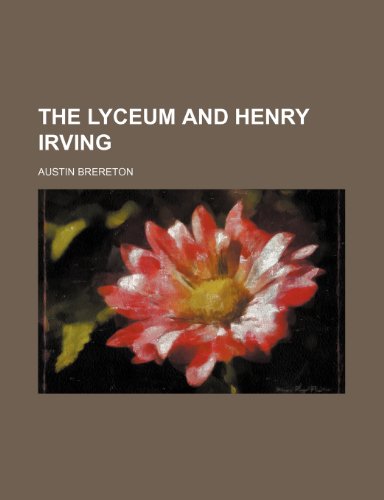 9781151545138: The Lyceum and Henry Irving